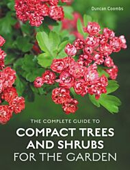 The Complete Guide to Compact Trees and Shrubs