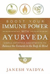 Boost Your Immune Power with Ayurveda