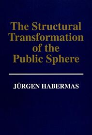 The Structural Transformation of the Public Sphere