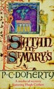 Satan in St Mary's (Hugh Corbett Mysteries, Book 1)