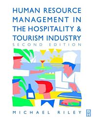 Human Resource Management in the Hospitality and Tourism Industry