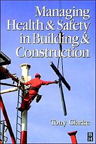 Managing Health and Safety in Building and Construction