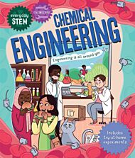 Everyday STEM Engineering ¿ Chemical Engineering