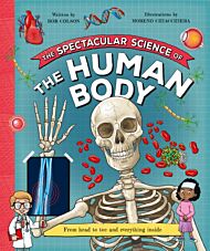 The Spectacular Science  of the Human Body