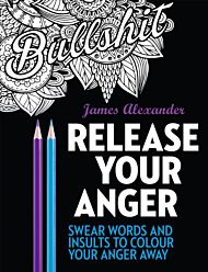 Release Your Anger: Midnight Edition: An Adult Coloring Book with 40 Swear Words to Color and Relax