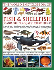 World Encyclopedia Of Fish & Shellfish And Other Aquatic Creatures