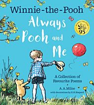 Winnie-the-Pooh: Always Pooh and Me: A Collection of Favourite Poems