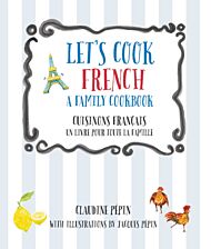 Let's Cook French, A Family Cookbook