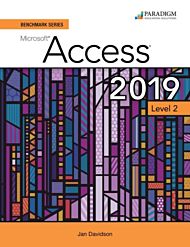 Benchmark Series: Microsoft Access 2019 Level 2