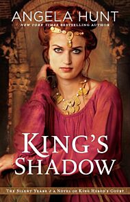 King`s Shadow ¿ A Novel of King Herod`s Court