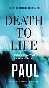 Death to Life, NET Eternity Now New Testament Series, Vol. 4: Paul, Paperback, Comfort Print