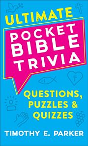 Ultimate Pocket Bible Trivia - Questions, Puzzles & Quizzes