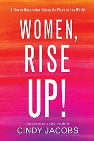 Women, Rise Up! ¿ A Fierce Generation Taking Its Place in the World