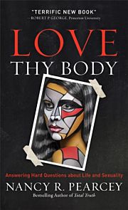 Love Thy Body ¿ Answering Hard Questions about Life and Sexuality