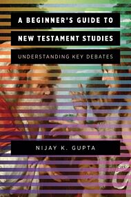 A Beginner's Guide to New Testament Studies