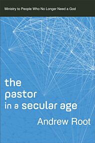 The Pastor in a Secular Age