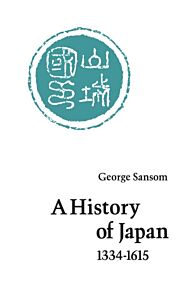 A History of Japan, 1334-1615