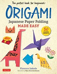 Origami: Japanese Paper Folding Made Easy