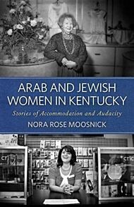 Arab and Jewish Women in Kentucky