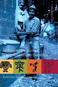 Indigenous Resurgence in the Contemporary Caribbean