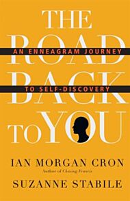 The Road Back to You ¿ An Enneagram Journey to Self¿Discovery