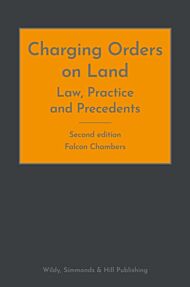 Charging Orders on Land: Law, Practice and Precedents