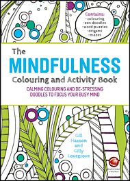 The Mindfulness Colouring and Activity Book