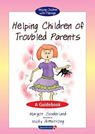 Helping Children of Troubled Parents