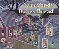 Everybody Bakes Bread