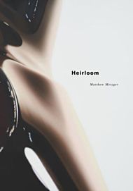 Matthew Metzger ¿ Heirloom