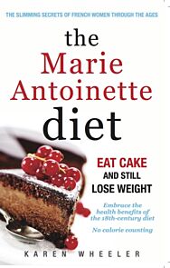 The Marie Antoinette Diet