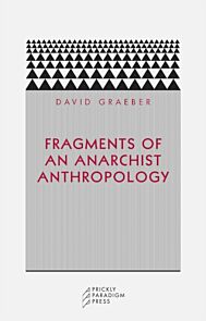 Fragments of an Anarchist Anthropology