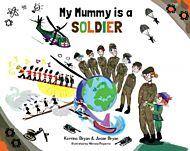 My Mummy is a Soldier