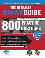 The Ultimate BMAT Guide: 800 Practice Questions