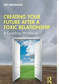 Creating Your Future After a Toxic Relationship