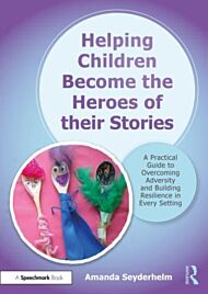 Helping Children¿Become¿the Heroes of their Stories