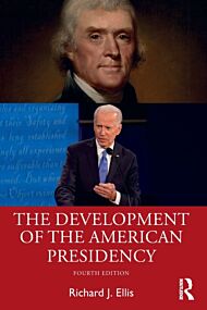 The Development of the American Presidency