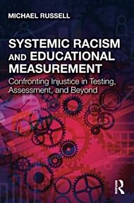 Systemic Racism and Educational Measurement