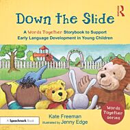 Down the Slide: A ¿Words Together¿ Storybook to Help Children Find Their Voices