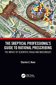 The Skeptical Professional¿s Guide to Rational Prescribing