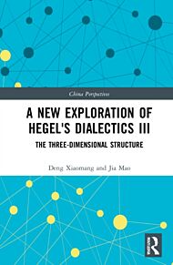 A New Exploration of Hegel's Dialectics III