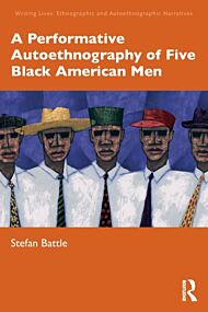 A Performative Autoethnography of Five Black American Men