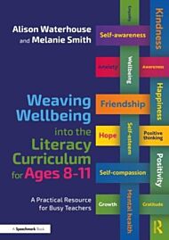 Weaving Wellbeing into the Literacy Curriculum for Ages 8-11