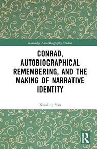 Conrad, Autobiographical Remembering, and the Making of Narrative Identity