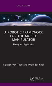 A Robotic Framework for the Mobile Manipulator