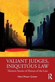 Valiant Judges, Iniquitous Law