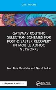 Gateway Routing Selection Schemes for Post-Disaster Recovery in Mobile AdHoc Networks