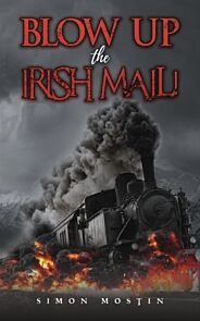 Blow Up the Irish Mail!