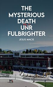 The Mysterious Death of a UNR Fulbrighter