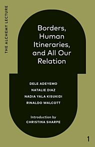 Borders, Human Itineraries, And All Our Relation